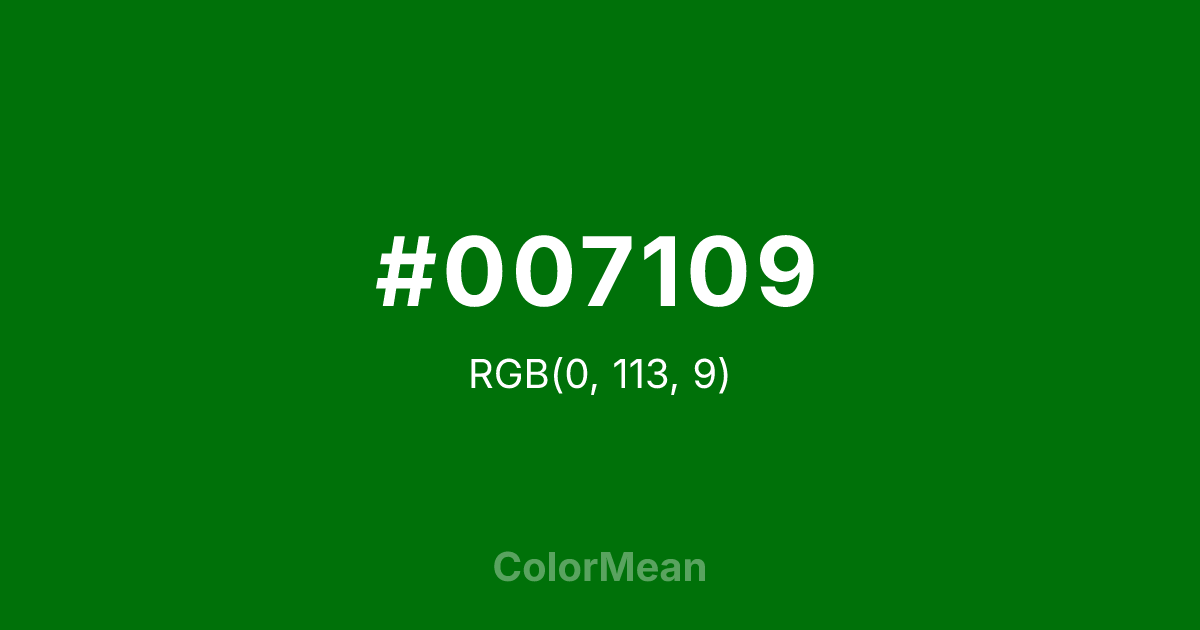 Color swatch image showing #007109 with RGB(0,113,9) values
