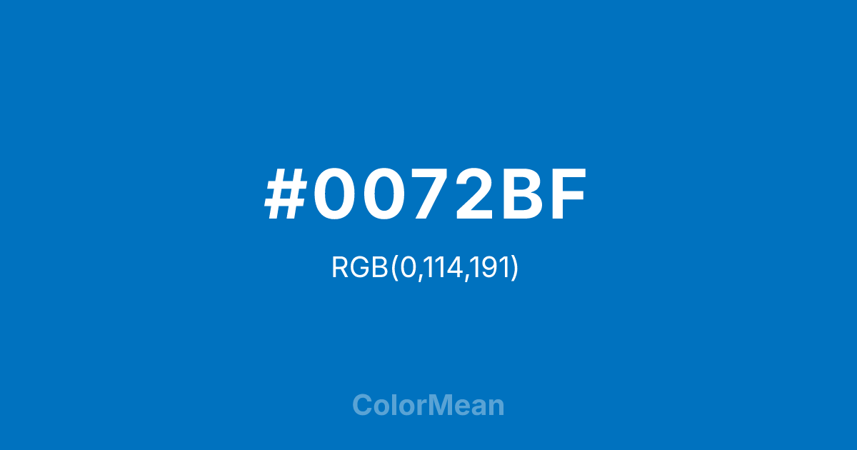 Color swatch image showing #0072BF with RGB(0,114,191) values