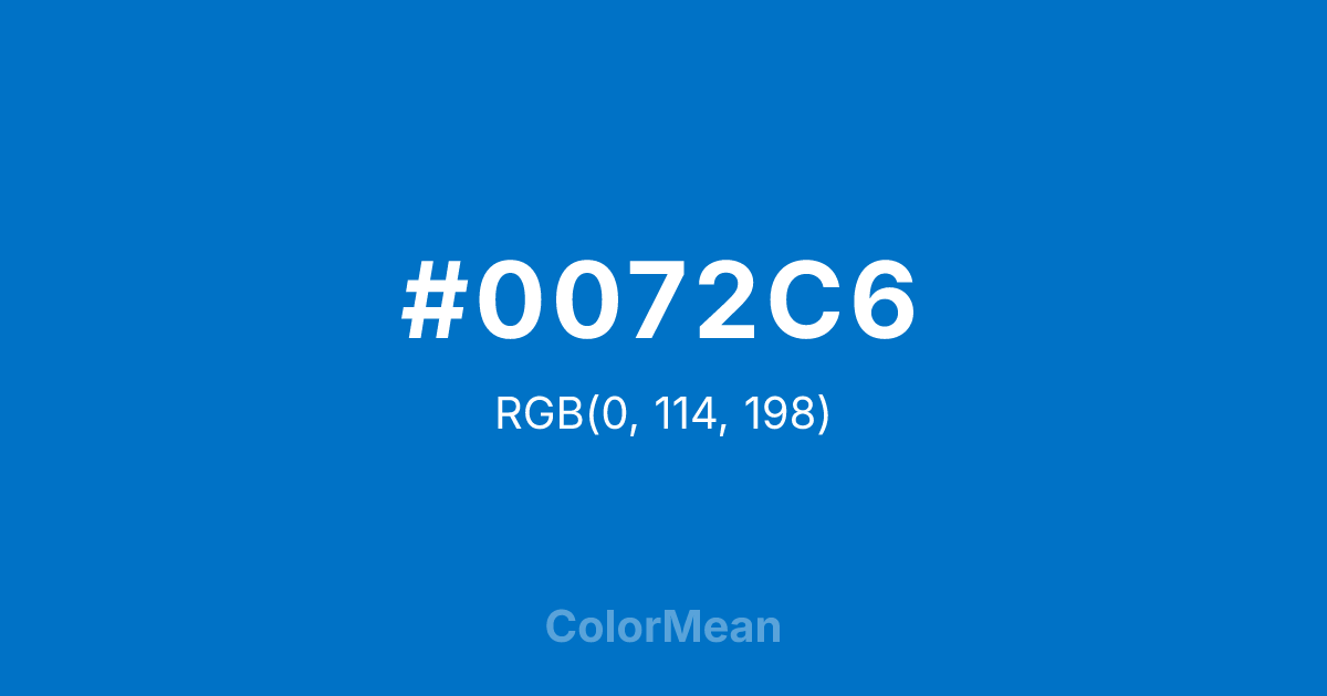 Color swatch image showing #0072C6 with RGB(0,114,198) values