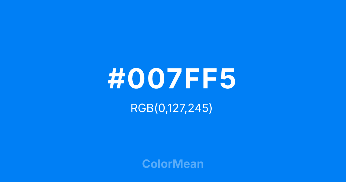 Color swatch image showing #007FF5 with RGB(0,127,245) values