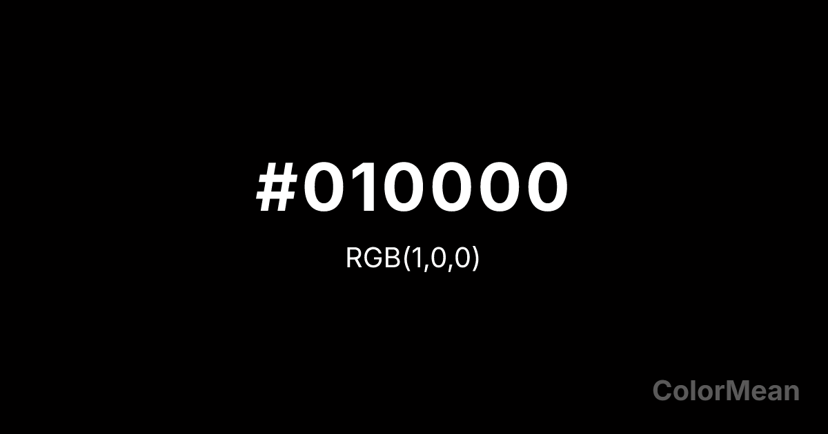 Color swatch image showing #010000 with RGB(1,0,0) values