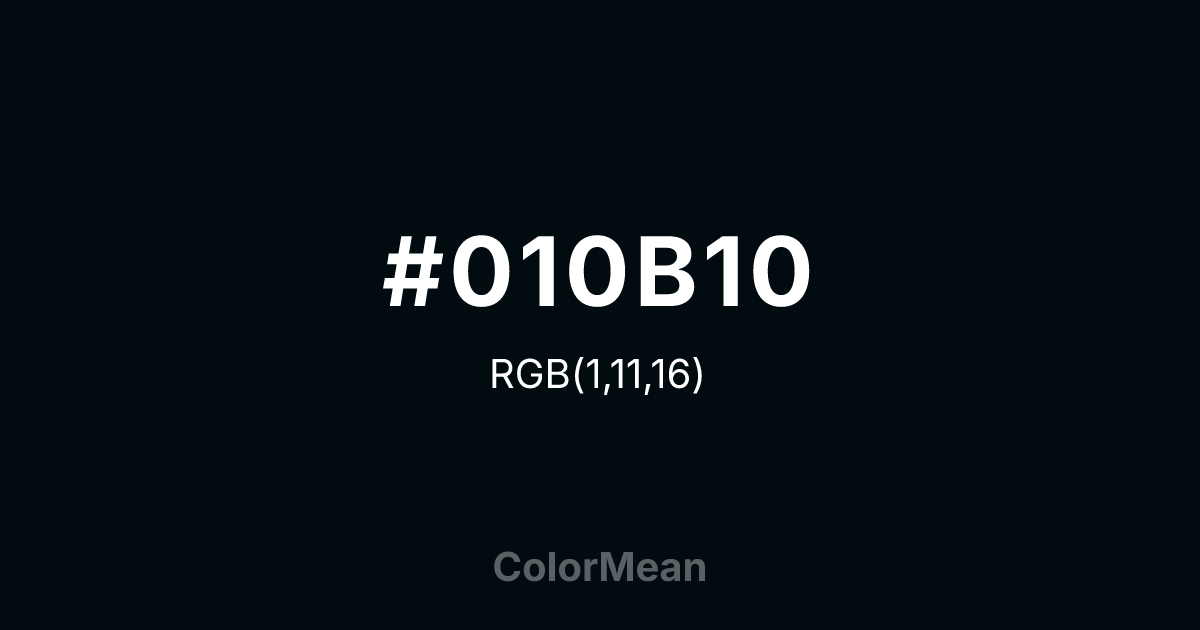 Color swatch image showing #010B10 with RGB(1,11,16) values