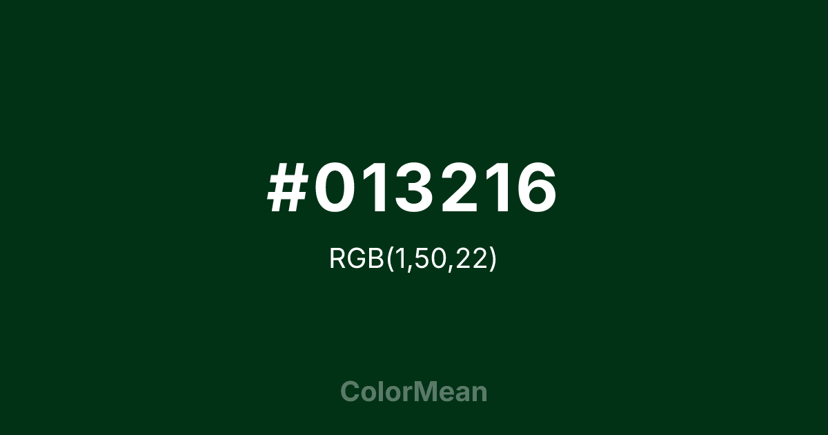 Color swatch image showing #013216 with RGB(1,50,22) values