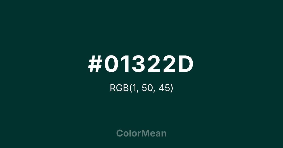Color swatch image showing #01322D with RGB(1,50,45) values