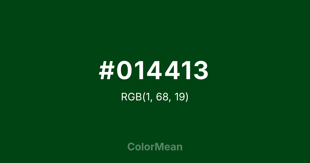 Color swatch image showing #014413 with RGB(1,68,19) values