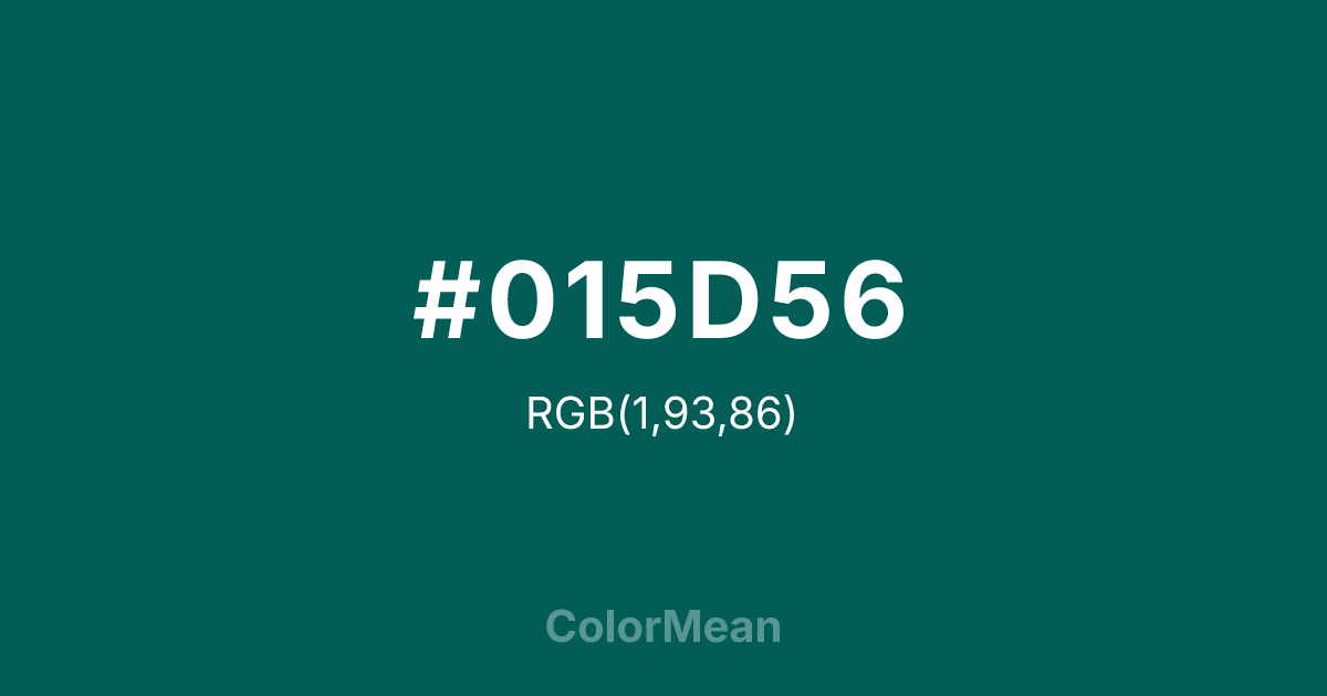 Color swatch image showing #015D56 with RGB(1,93,86) values