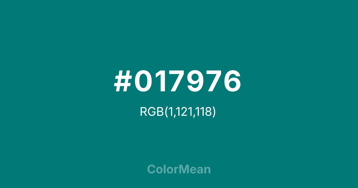 Color swatch image showing #017976 with RGB(1,121,118) values