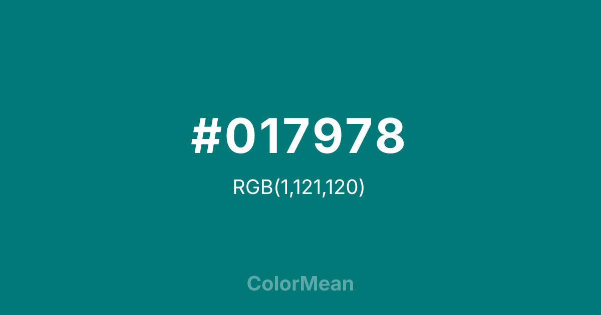 Color swatch image showing #017978 with RGB(1,121,120) values