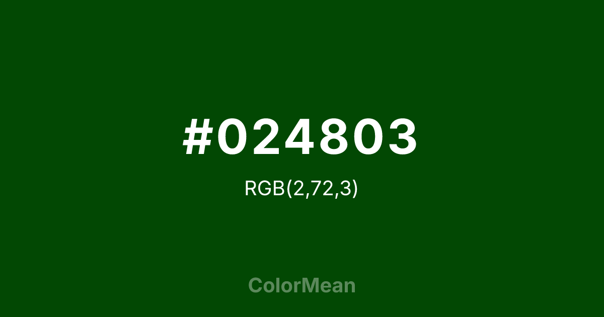 Color swatch image showing #024803 with RGB(2,72,3) values