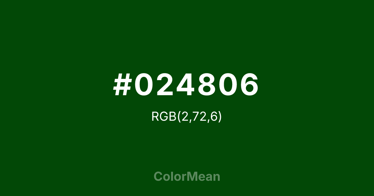 Color swatch image showing #024806 with RGB(2,72,6) values