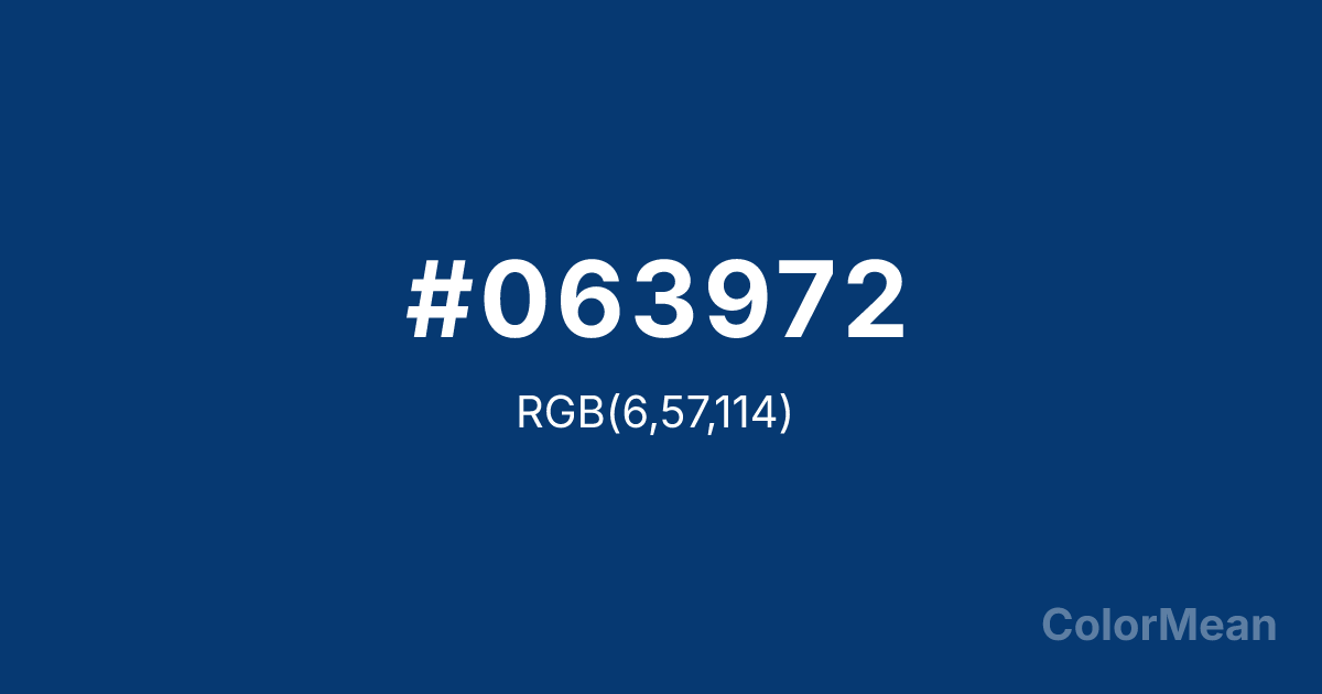 Color swatch image showing #063972 with RGB(6,57,114) values