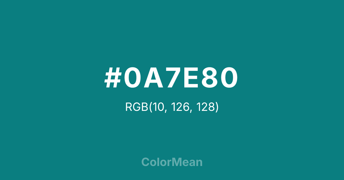 Color swatch image showing #0A7E80 with RGB(10,126,128) values