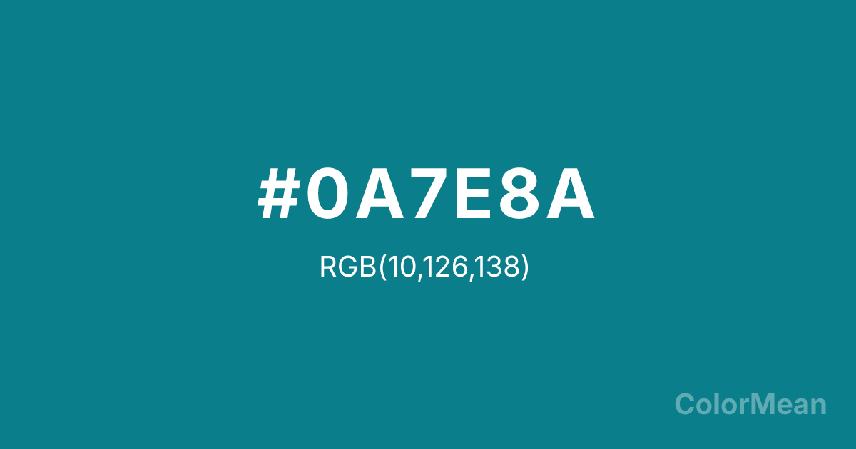 Color swatch image showing #0A7E8A with RGB(10,126,138) values
