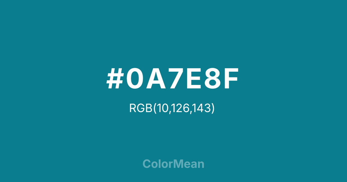 Color swatch image showing #0A7E8F with RGB(10,126,143) values