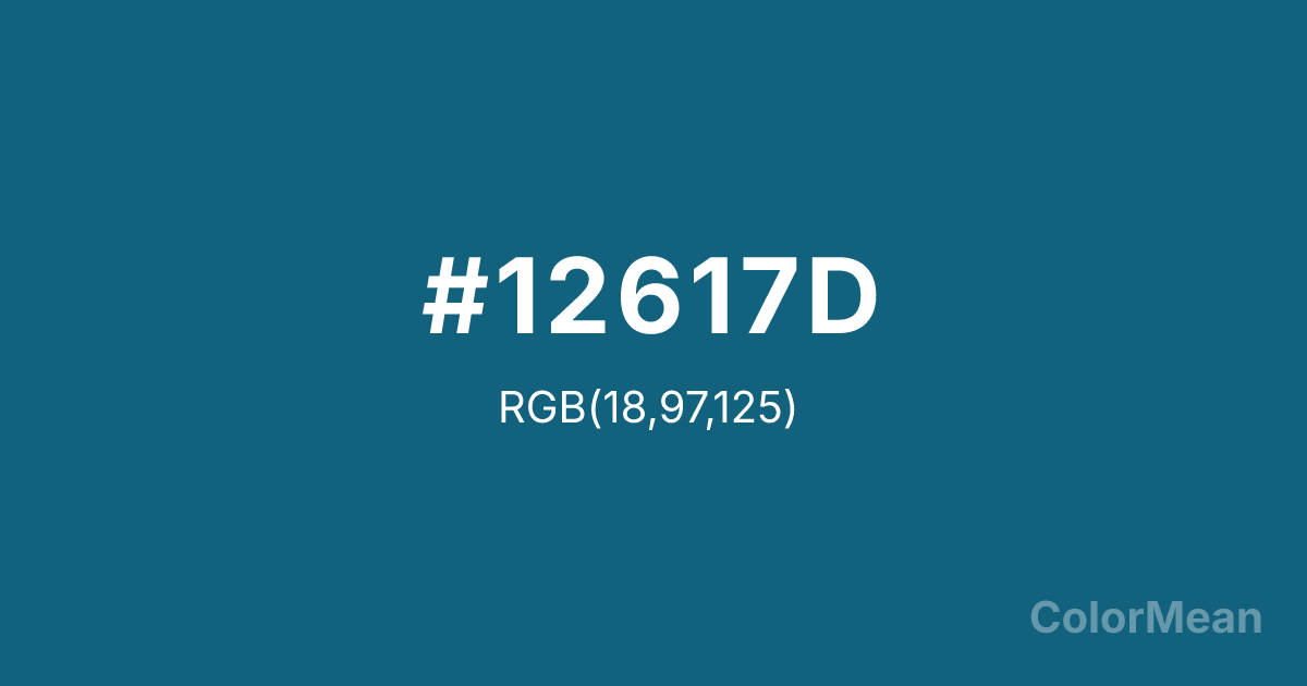 Color swatch image showing #12617D with RGB(18,97,125) values