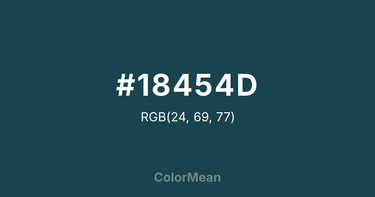 Color swatch image showing #18454D with RGB(24,69,77) values