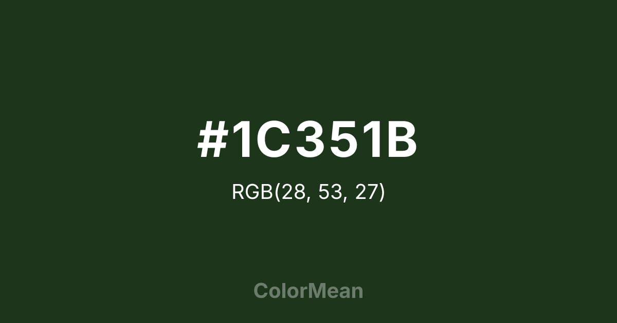 Color swatch image showing #1C351B with RGB(28,53,27) values