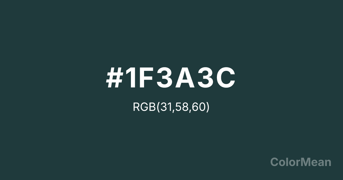 Color swatch image showing #1F3A3C with RGB(31,58,60) values