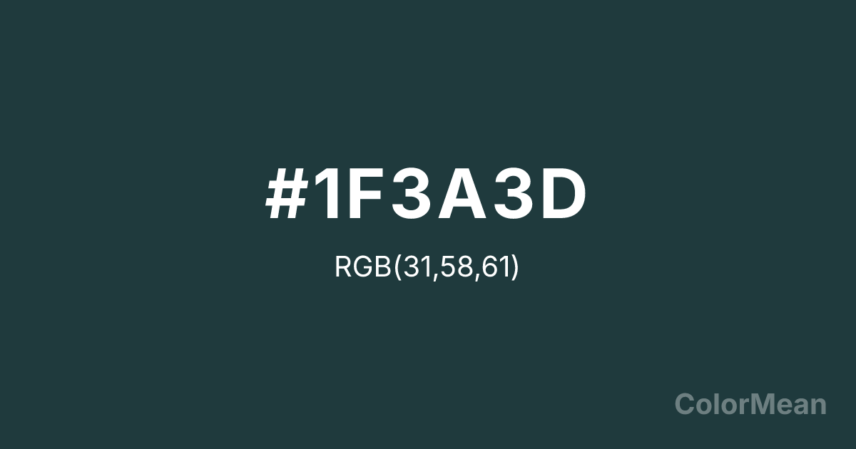 Color swatch image showing Blue Green (#1F3A3D) with RGB(31,58,61) values