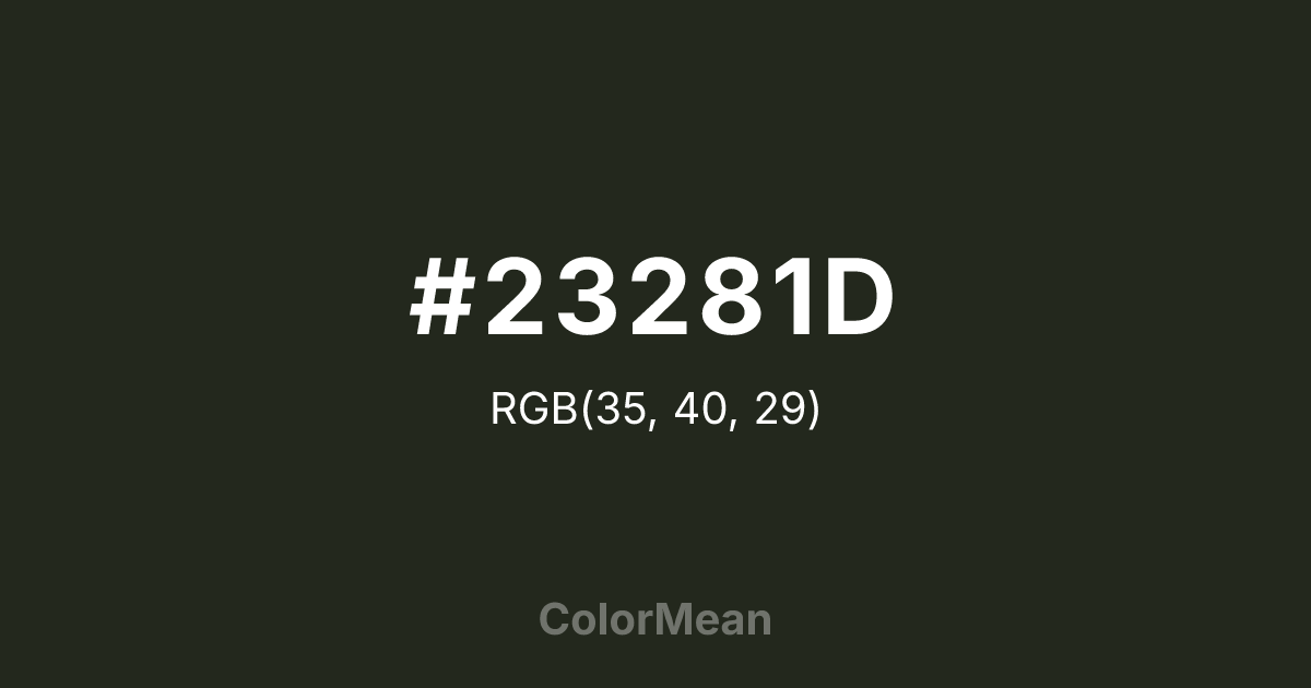 Color swatch image showing #23281D with RGB(35,40,29) values