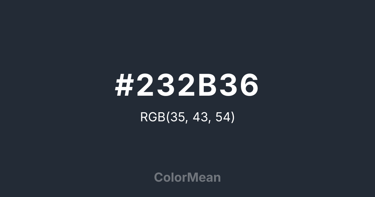 Color swatch image showing #232B36 with RGB(35,43,54) values
