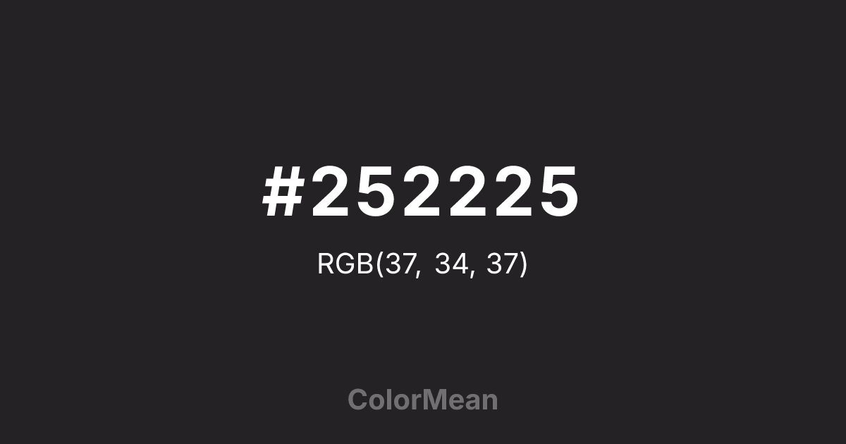 Color swatch image showing #252225 with RGB(37,34,37) values