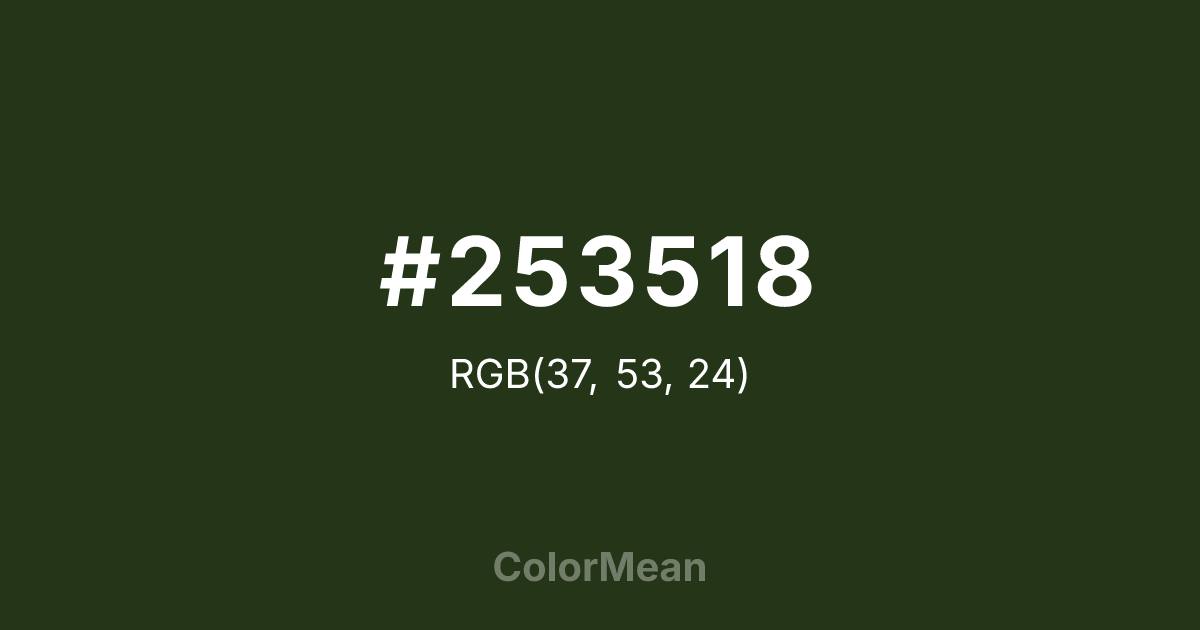 Color swatch image showing #253518 with RGB(37,53,24) values