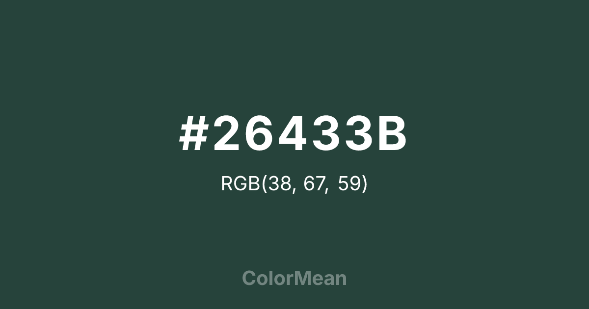 Color swatch image showing #26433B with RGB(38,67,59) values