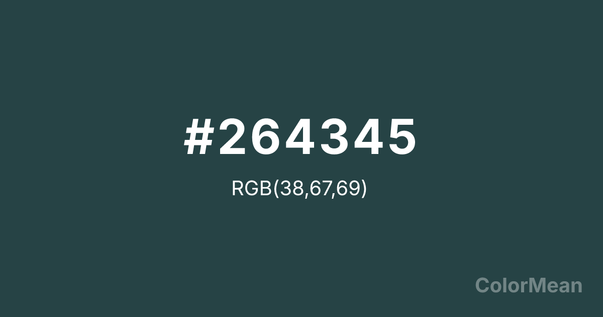 Color swatch image showing #264345 with RGB(38,67,69) values