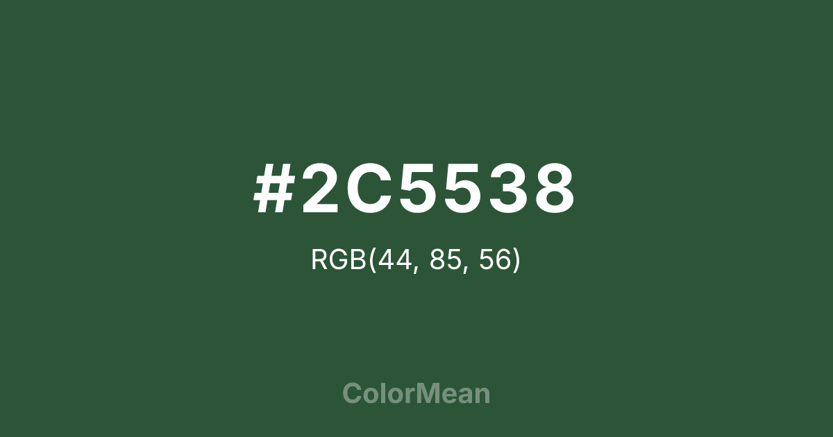 Color swatch image showing #2C5538 with RGB(44,85,56) values