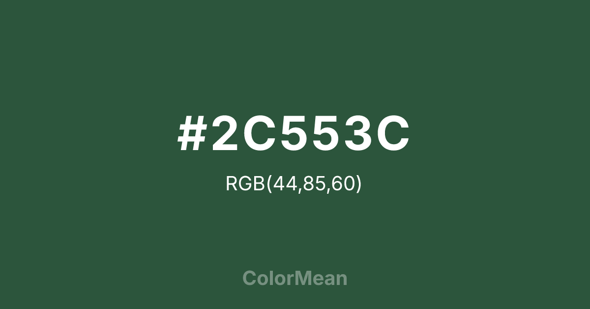 Color swatch image showing #2C553C with RGB(44,85,60) values
