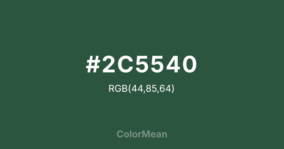 Color swatch image showing #2C5540 with RGB(44,85,64) values