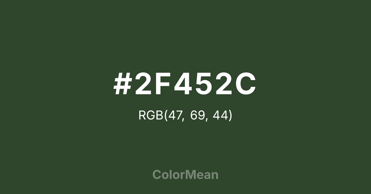 Color swatch image showing #2F452C with RGB(47,69,44) values
