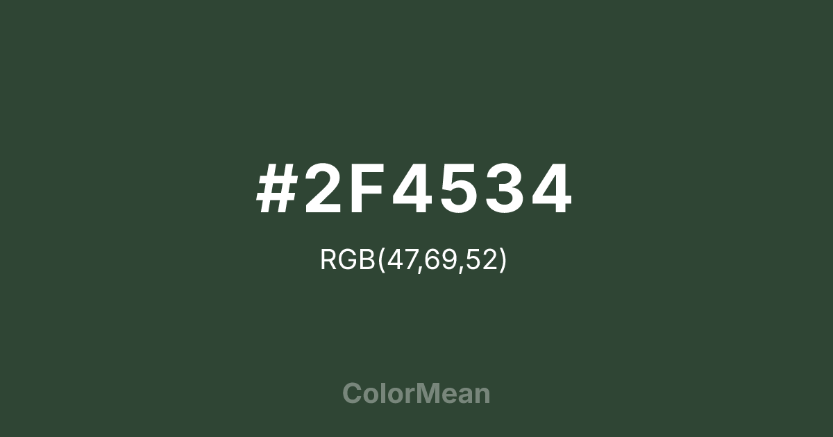 Color swatch image showing #2F4534 with RGB(47,69,52) values