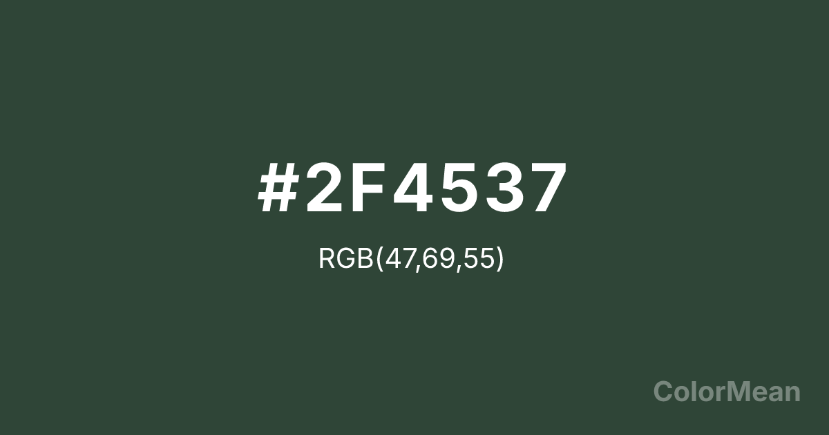 Color swatch image showing #2F4537 with RGB(47,69,55) values