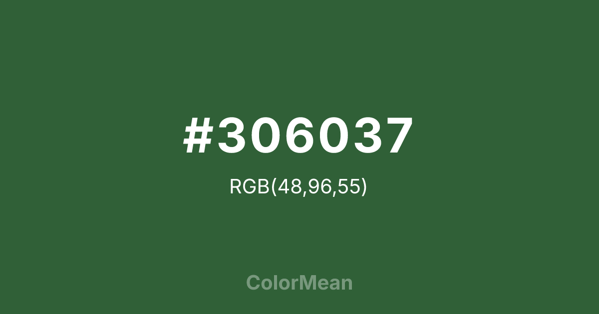 Color swatch image showing #306037 with RGB(48,96,55) values