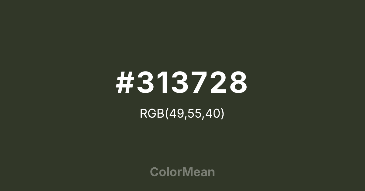 Color swatch image showing #313728 with RGB(49,55,40) values
