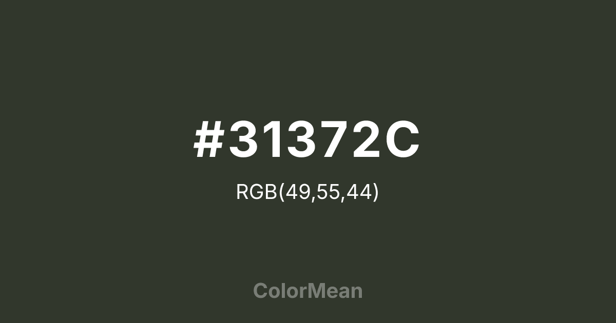 Color swatch image showing #31372C with RGB(49,55,44) values