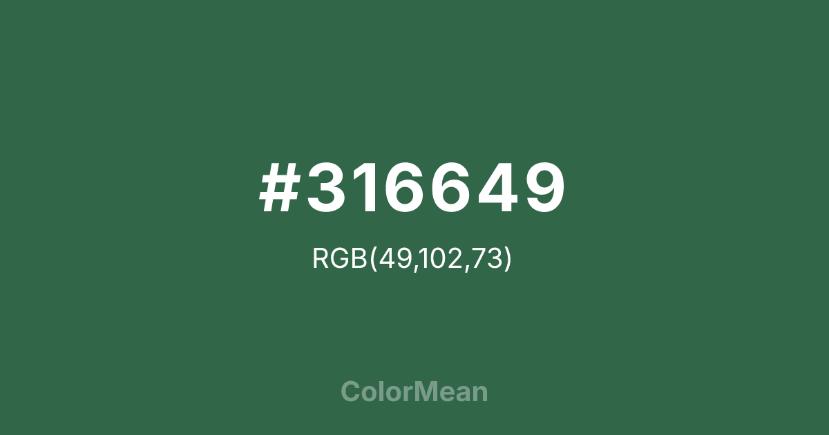 Color swatch image showing #316649 with RGB(49,102,73) values
