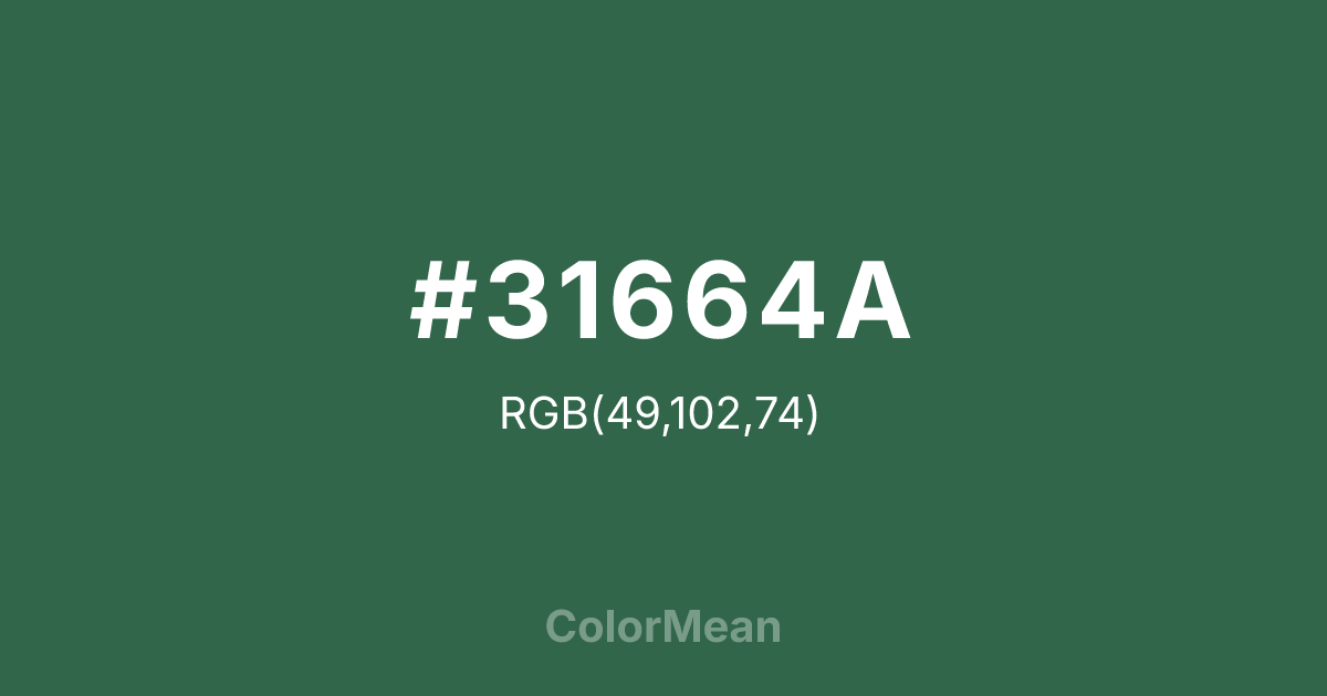 Color swatch image showing #31664A with RGB(49,102,74) values