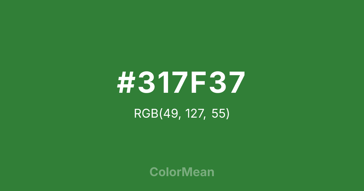 Color swatch image showing #317F37 with RGB(49,127,55) values