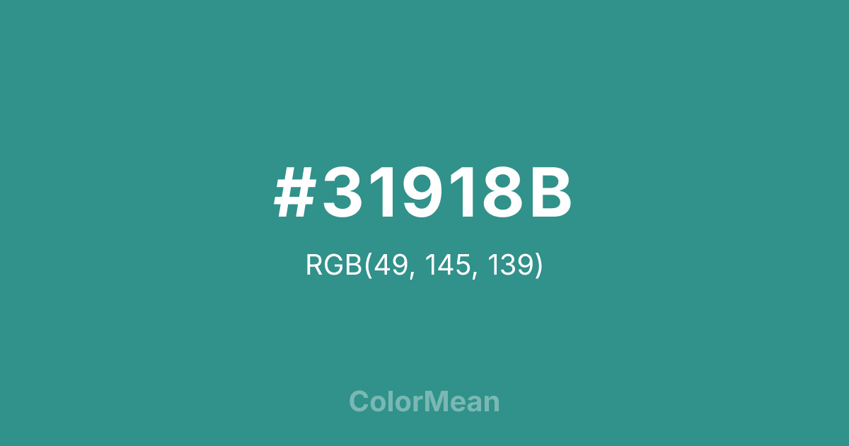 Color swatch image showing #31918B with RGB(49,145,139) values