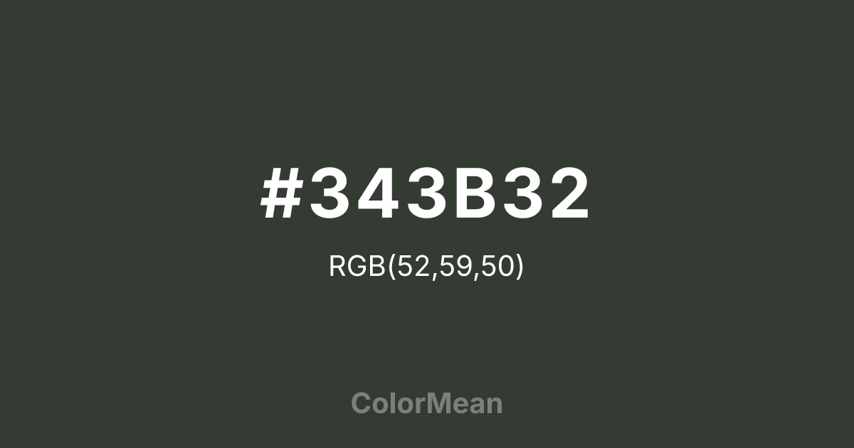 Color swatch image showing #343B32 with RGB(52,59,50) values