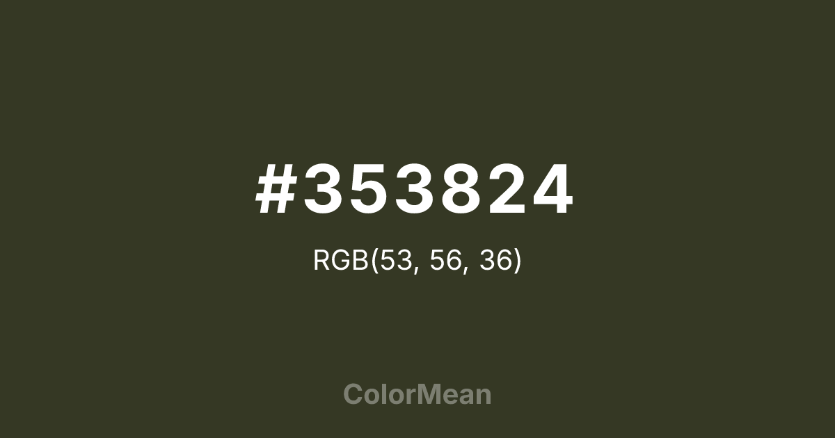 Color swatch image showing #353824 with RGB(53,56,36) values