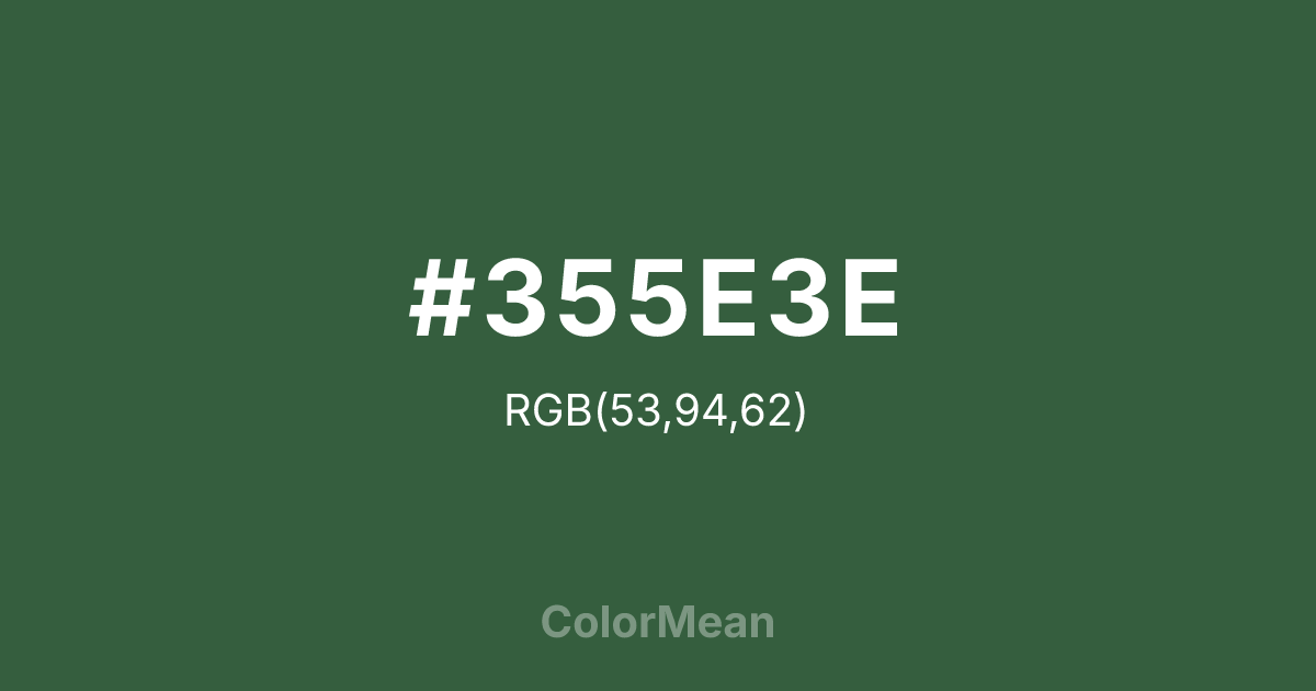 Color swatch image showing #355E3E with RGB(53,94,62) values