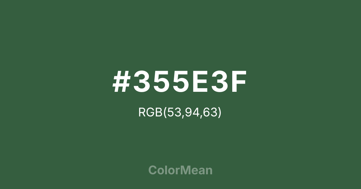 Color swatch image showing #355E3F with RGB(53,94,63) values