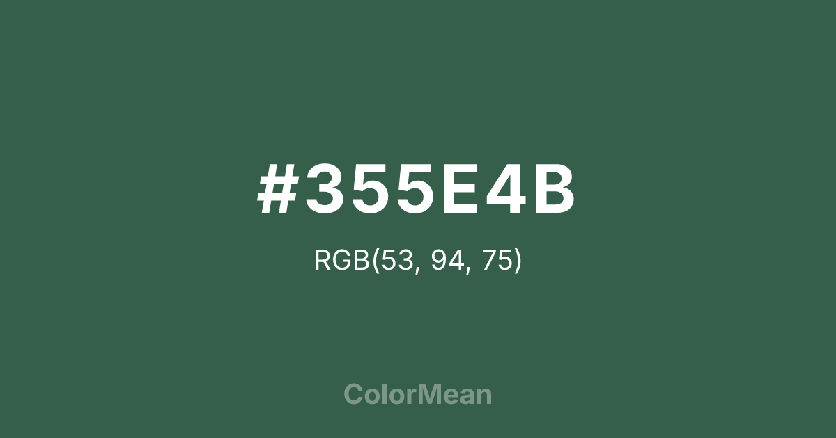 Color swatch image showing #355E4B with RGB(53,94,75) values