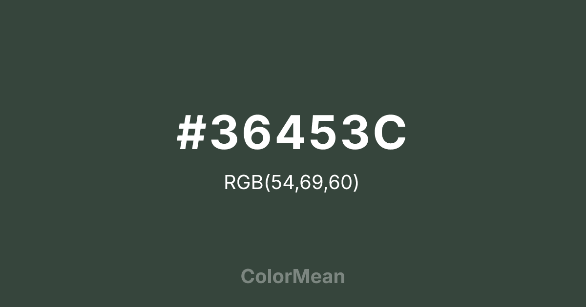 Color swatch image showing #36453C with RGB(54,69,60) values