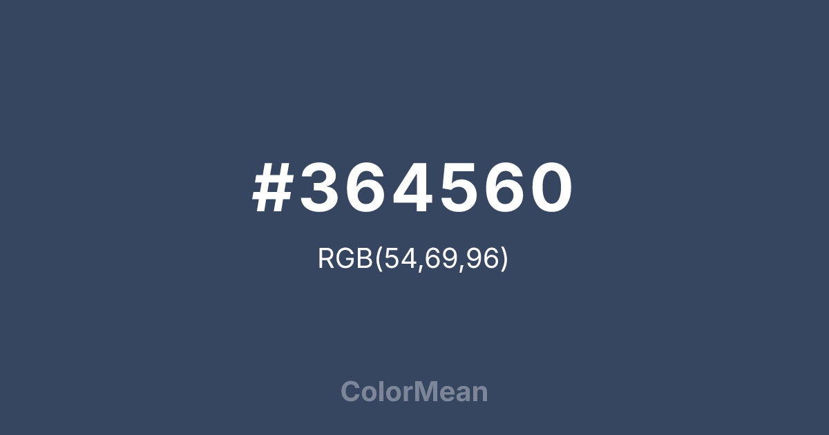 Color swatch image showing #364560 with RGB(54,69,96) values