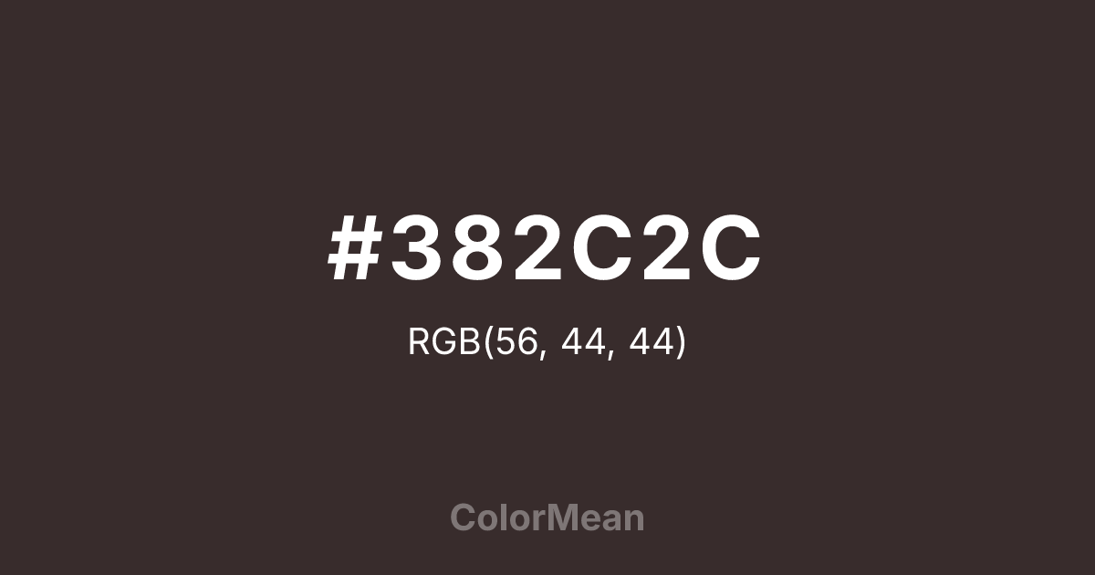 Color swatch image showing #382C2C with RGB(56,44,44) values